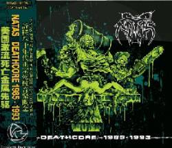 Natas (USA) : Natas Deathcore 1985 - 1993